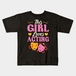 This Girl Loves Acting - Theater Kids T-Shirt